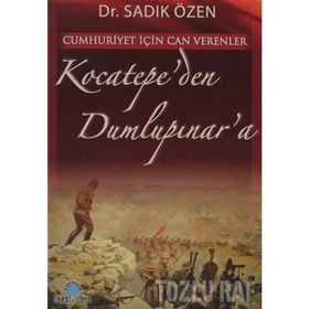 CUMHURIYET İÇİN CANVERENLER KOCATEPE'DEN DUMLUPINAR'A - MUSTAFA DEMIR