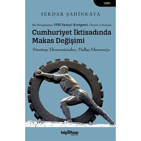 Cumhuriyet İktisadında Makas Değişimi - Serdar Şahinkaya