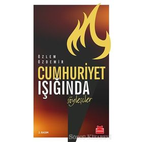 Cumhuriyet Işığında Söyleşiler - Özlem Özdemir