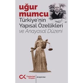 Cumhuriyet Kitapları Türkiyenin Yapısal Özellikleri ve Anayasal Düzeni