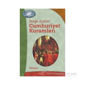 Cumhuriyet Kuramları - Serge Audier