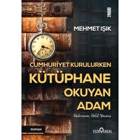 Cumhuriyet Kurulurken Kütüphane Okuyan Adam Yediveren Yayınları