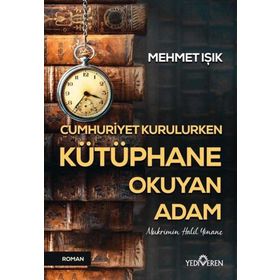 Cumhuriyet Kurulurken Kütüphane Okuyan Adam Yediveren Yayınları