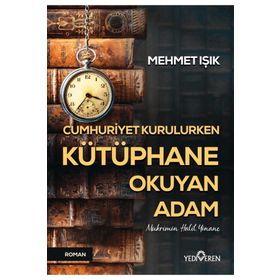 Cumhuriyet Kurulurken Kütüphane Okuyan Adam Yediveren Yayınları