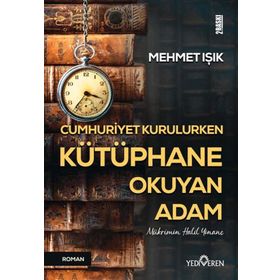 Cumhuriyet Kurulurken Kütüphane Okuyan Adam Yediveren Yayınları