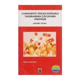 Cumhuriyet Öncesi Doğumlu Yazarlardan Hikayeler - Bilge Ekinci