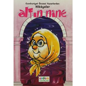Cumhuriyet Öncesi Yazarlardan Hikayeler Altın Nine - kollektif