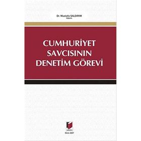 CUMHURIYET SAVCISININ DENETIM GÖREVİ - MUSTAFA SALDIRIM