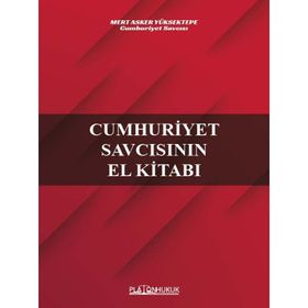 Cumhuriyet Savcısının El Kitabı - Platon Hukuk Yayınevi