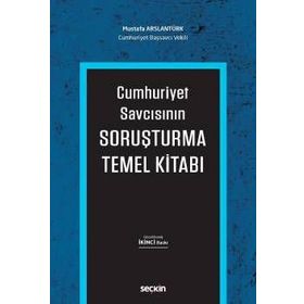 Cumhuriyet Savcısının Soruşturma Temel Kitabı - Mustafa Arslantürk