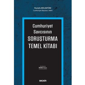 Cumhuriyet Savcısının Soruşturma Temel Kitabı - Mustafa Arslantürk
