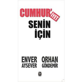 Cumhuriyet Senin İçin - Enver Aysever Orhan Gökdemir