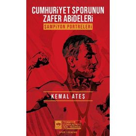 Cumhuriyet Sporunun Zafer Abideleri Ötüken Neşriyat