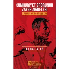 Cumhuriyet Sporunun Zafer Abideleri Ötüken Neşriyat