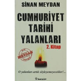 CUMHURIYET TARIHI YALANLARI 2. KITAP O YALANLARI ARTIK SÖYLEYEMEYECEKLER - SINAN MEYDAN