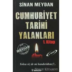 Cumhuriyet Tarihi Yalanları - Sinan Meydan