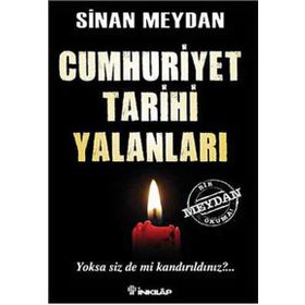 Cumhuriyet Tarihi Yalanları - Sinan Meydan