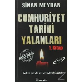 Cumhuriyet Tarihi Yalanları - Sinan Meydan