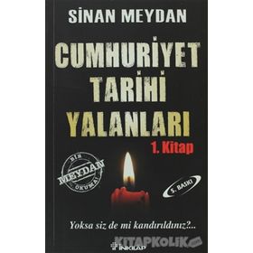 Cumhuriyet Tarihi Yalanları - Sinan Meydan
