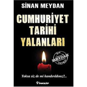 Cumhuriyet Tarihi Yalanları - Sinan Meydan