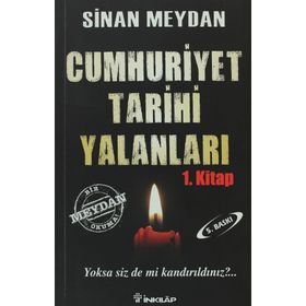 Cumhuriyet Tarihi Yalanları - Sinan Meydan