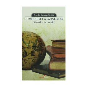 CUMHURIYET VE AZINLIKLAR (MAKALELER, İNCELEMELER) - RAMAZAN TOSUN
