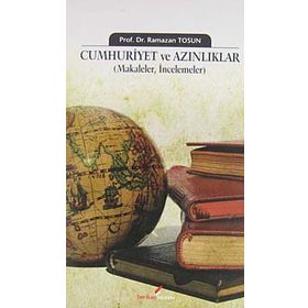 CUMHURIYET VE AZINLIKLAR (MAKALELER, İNCELEMELER) - RAMAZAN TOSUN