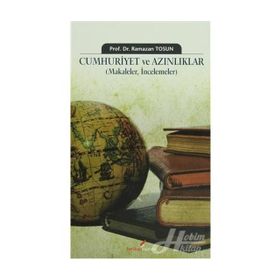 CUMHURIYET VE AZINLIKLAR (MAKALELER, İNCELEMELER) - RAMAZAN TOSUN