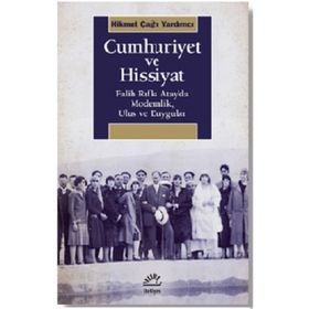 Cumhuriyet ve Hissiyat - Hikmet Çağrı Yardımcı