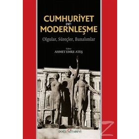 Cumhuriyet ve Modernleşme - Ahmet Emre Ateş