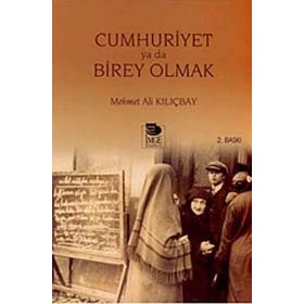 CUMHURIYET YA DA BIREY OLMAK - MEHMET ALI KILIÇBAY