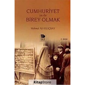 CUMHURIYET YA DA BIREY OLMAK - MEHMET ALI KILIÇBAY