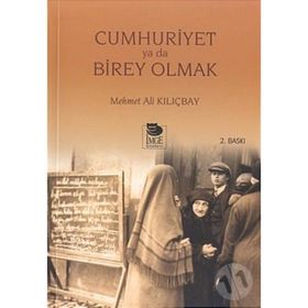 CUMHURIYET YA DA BIREY OLMAK - MEHMET ALI KILIÇBAY