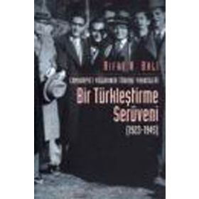 CUMHURIYET YILLARINDA TÜRKİYE YAHUDILERININ BIR TÜRKLEŞTİRME SERÜVENİ 1923-1945 - RIFAT N. BALI