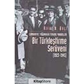 CUMHURIYET YILLARINDA TÜRKİYE YAHUDILERININ BIR TÜRKLEŞTİRME SERÜVENİ 1923-1945 - RIFAT N. BALI