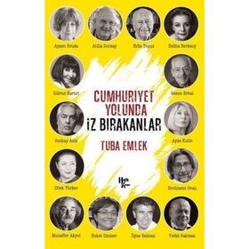 Cumhuriyet Yolunda İz Bırakanlar-Tuba Emlek