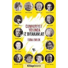 Cumhuriyet Yolunda İz Bırakanlar-Tuba Emlek