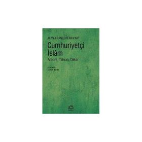 Cumhuriyetçi İslam - Jean François Bayart