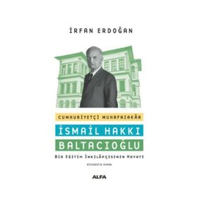 Cumhuriyetçi Muhafazakar - İsmail Hakkı Baltacıoğlu