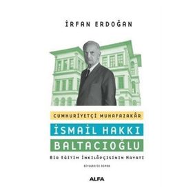 Cumhuriyetçi Muhafazakar - İsmail Hakkı Baltacıoğlu