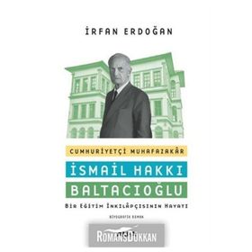 Cumhuriyetçi Muhafazakar - İsmail Hakkı Baltacıoğlu