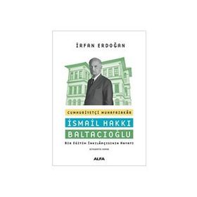 Cumhuriyetçi Muhafazakar - İsmail Hakkı Baltacıoğlu