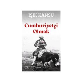 Cumhuriyetçi Olmak Cumhuriyet Kitapları Yayınları