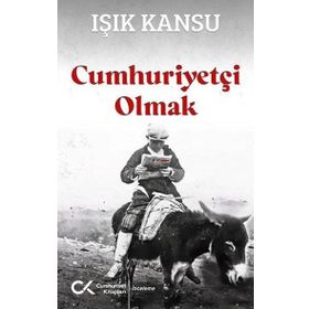 Cumhuriyetçi Olmak Cumhuriyet Kitapları Yayınları
