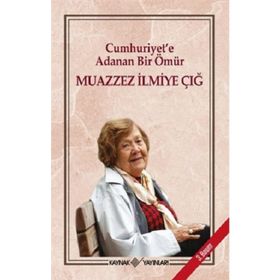 Cumhuriyet'e Adanan Bir Ömür Kaynak Yayınları