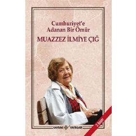 Cumhuriyet'e Adanan Bir Ömür Kaynak Yayınları