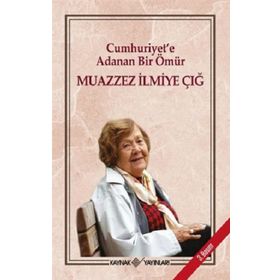 Cumhuriyet'e Adanan Bir Ömür Kaynak Yayınları