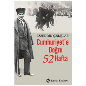 Cumhuriyete Doğru 52 Hafta Remzi Kitabevi