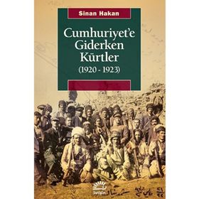 Cumhuriyete Giderken Kürtler 1920-1923 İletişim Yayınevi