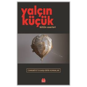 Cumhuriyet'e Karşı Küfür Romanları - Yalçın Küçük